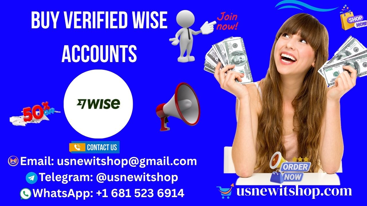 Buy Verified Wise Accounts – Fully Verified & Affordable